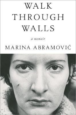 Walk Through Walls(English, Paperback, Abramovic Marina)