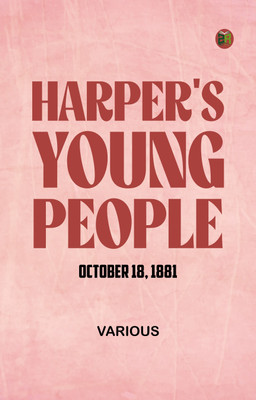 Harper's Young People, October 18, 1881(Paperback, Various)