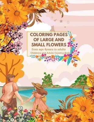 Coloring pages of Large and Small Flowers from age 4years to adults  - Childrens and Adults Coloring Book(English, Paperback, Ravidas Sandeep)