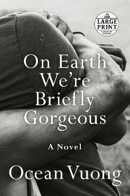 On Earth We're Briefly Gorgeous(English, Paperback, Vuong Ocean)