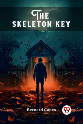The skeleton key (Edition2024)(English, Paperback, Capes Bernard)