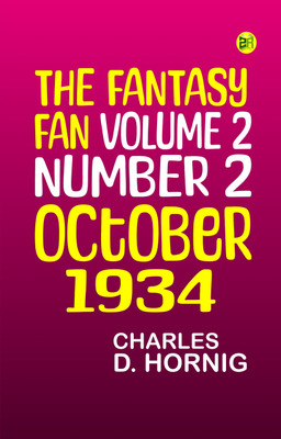 The Fantasy Fan Volume 2 Number 2 October 1934(Paperback, Charles D. Hornig)