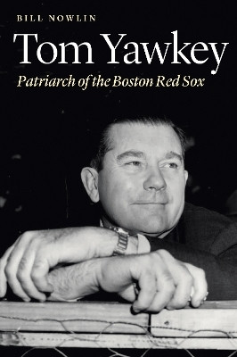 Tom Yawkey(English, Hardcover, Nowlin Bill)