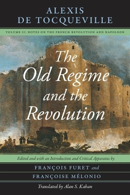 The Old Regime and the Revolution, Volume II: Volume 2(English, Paperback, Tocqueville Alexis de)