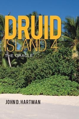 Druid Island 4(English, Paperback, Hartman John D)