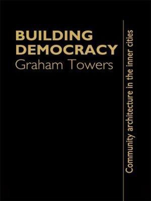 Building Democracy(English, Paperback, Towers Graham)