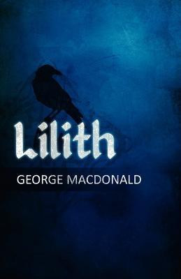 George MacDonald's Lilith(English, Paperback, MacDonald George)