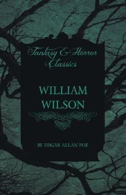 William Wilson (Fantasy and Horror Classics)(English, Paperback, Poe Edgar Allan)