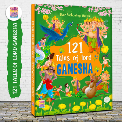 121 Ganesha Tales  - Illustrated Story Books for Kids and Childrens - Bedtime Regional Short Stories with Colourful Pictures in English - Ages 3+ Years(Hardcover, Hello Friend Books)