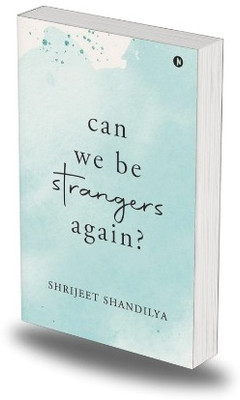 can we be strangers again(Paperback, Shrijeet Shandilya)