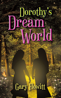 Dorothy's Dream World(English, Paperback, Flowitt Gary)