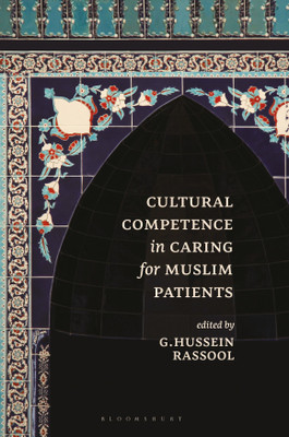 Cultural Competence in Caring for Muslim Patients(English, Paperback, Rassool G.Hussein)