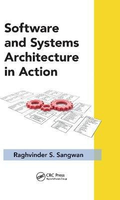 Software and Systems Architecture in Action(English, Paperback, Sangwan Raghvinder S.)
