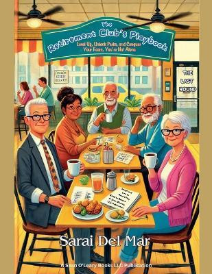 The Retirement Club's Playbook(English, Paperback, Mar Sarai del)