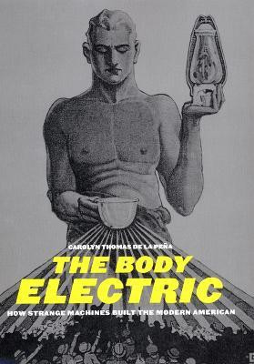 The Body Electric(English, Electronic book text, Pena Carolyn Thomas de la)