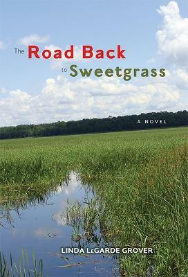 The Road Back to Sweetgrass(English, Hardcover, Grover Linda LeGarde)