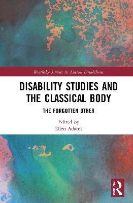 Disability Studies and the Classical Body(English, Hardcover, unknown)