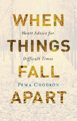 When Things Fall Apart(English, Hardcover, Chodron Pema)
