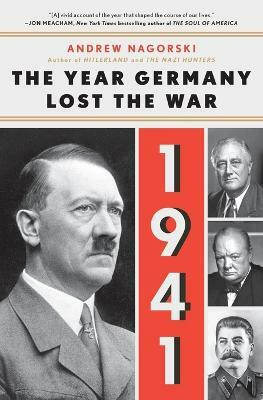 1941: The Year Germany Lost the War(English, Paperback, Nagorski Andrew)