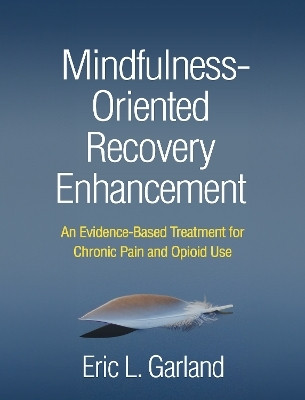 Mindfulness-Oriented Recovery Enhancement(English, Paperback, Garland Eric L.)