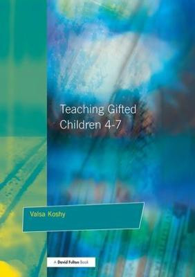 Teaching Gifted Children 4-7(English, Paperback, Koshy Valsa)