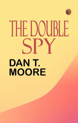 The Double Spy(Paperback, Dan T. Moore)
