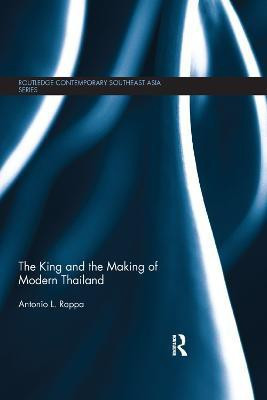 The King and the Making of Modern Thailand(English, Paperback, Rappa Antonio)