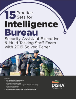 15 Practice Sets for Intelligence Bureau Security Assistant Executive & Multi-Tasking Staff Exam with 2019 Solved Paper | Past Year Questions PYQs |(Paperback, Disha Experts)