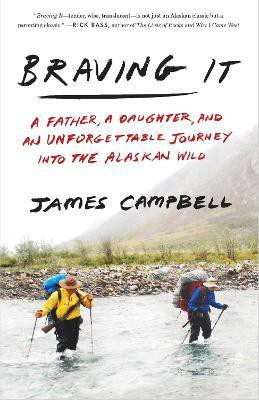 Braving It(English, Paperback, Campbell James)