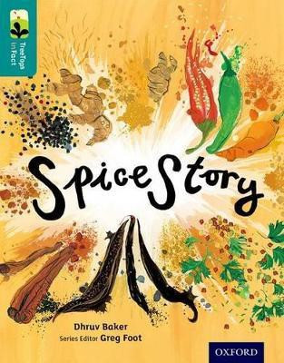 Oxford Reading Tree TreeTops inFact: Level 16: Spice Story(English, Paperback, Baker Dhruv)