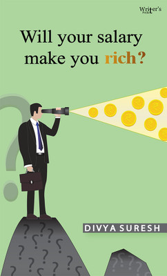 Will Salary Make you Rich(Paperback, Divya Suresh)