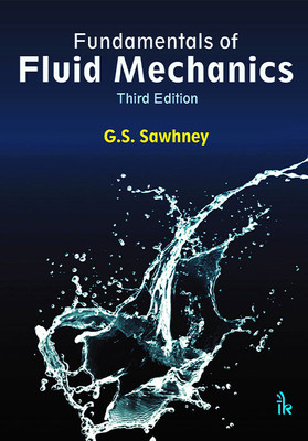Fundamentals of Fluid Mechanics(English, Paperback, Sawhney G.S.)