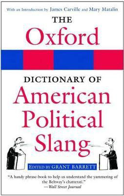 The Oxford Dictionary of American Political Slang(English, Paperback, unknown)