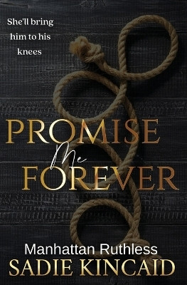 Promise Me Forever(English, Paperback, Kincaid Sadie)