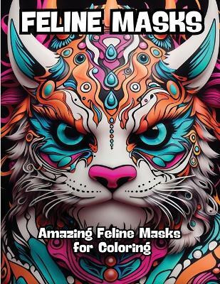 Feline Masks(English, Paperback, Contenidos Creativos)