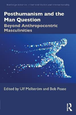 Posthumanism and the Man Question(English, Paperback, unknown)