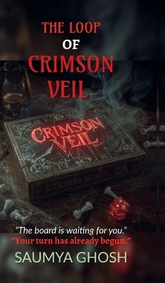 THE LOOP OF CRIMSON VEIL(English, Hardcover, Saumya Ghosh)