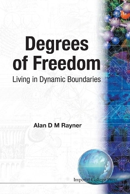 Degrees Of Freedom: Living In Dynamic Boundaries(English, Paperback, Rayner Alan D M)