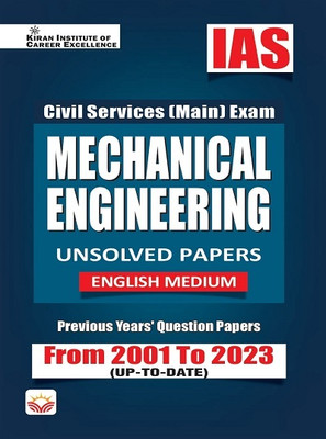 IAS Civil Services Main Exam Mechanical Engineering Unsolved Papers From 2001 to 2023 (English Medium) (KQB086) (Paperback, Think Tank of Kiran Institute of Career Excellence, KICX)(Hindi, Hardcover, unknown)