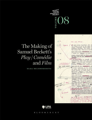 The Making of Samuel Beckett's Play/Comedie and Film(English, Paperback, Beloborodova Olga Dr)