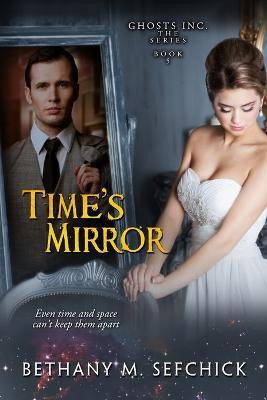 Time's Mirror(English, Paperback, Sefchick Bethany)