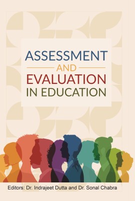 Assessment and Evaluation in Education(Hardcover, Dr. Indrajeet Dutta, Dr. Sonal Chabra)