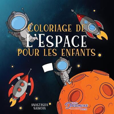 Coloriage de l'Espace pour les enfants(French, Paperback, Press Young Dreamers)
