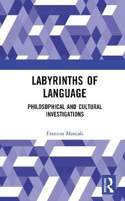 Labyrinths of Language(English, Hardcover, Manjali Franson)