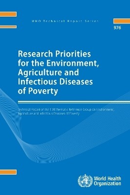 Research priorities for the environment, agriculture and infectious diseases of poverty(English, Paperback, World Health Organization)