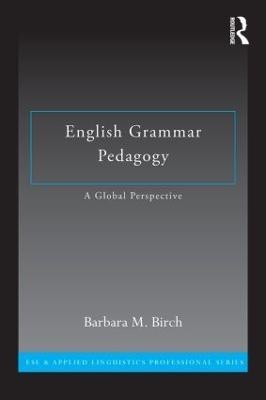 English Grammar Pedagogy(English, Paperback, Birch Barbara M.)