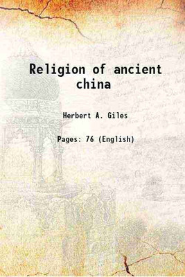 Religion of ancient china 1905 [Hardcover](Hardcover, Herbert A. Giles)