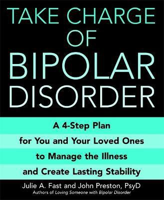 Take Charge Of Bipolar Disorder(English, Paperback, Fast Julie A.)