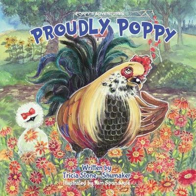 Proudly Poppy(English, Paperback, Stone-Shumaker Tricia)