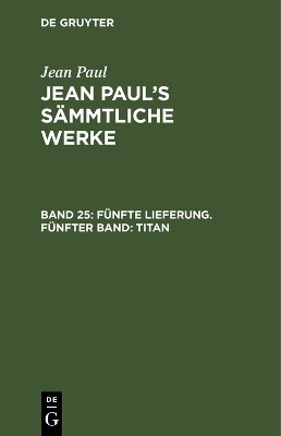 Fuenfte Lieferung. Fuenfter Band: Titan(German, Hardcover, Paul Jean)